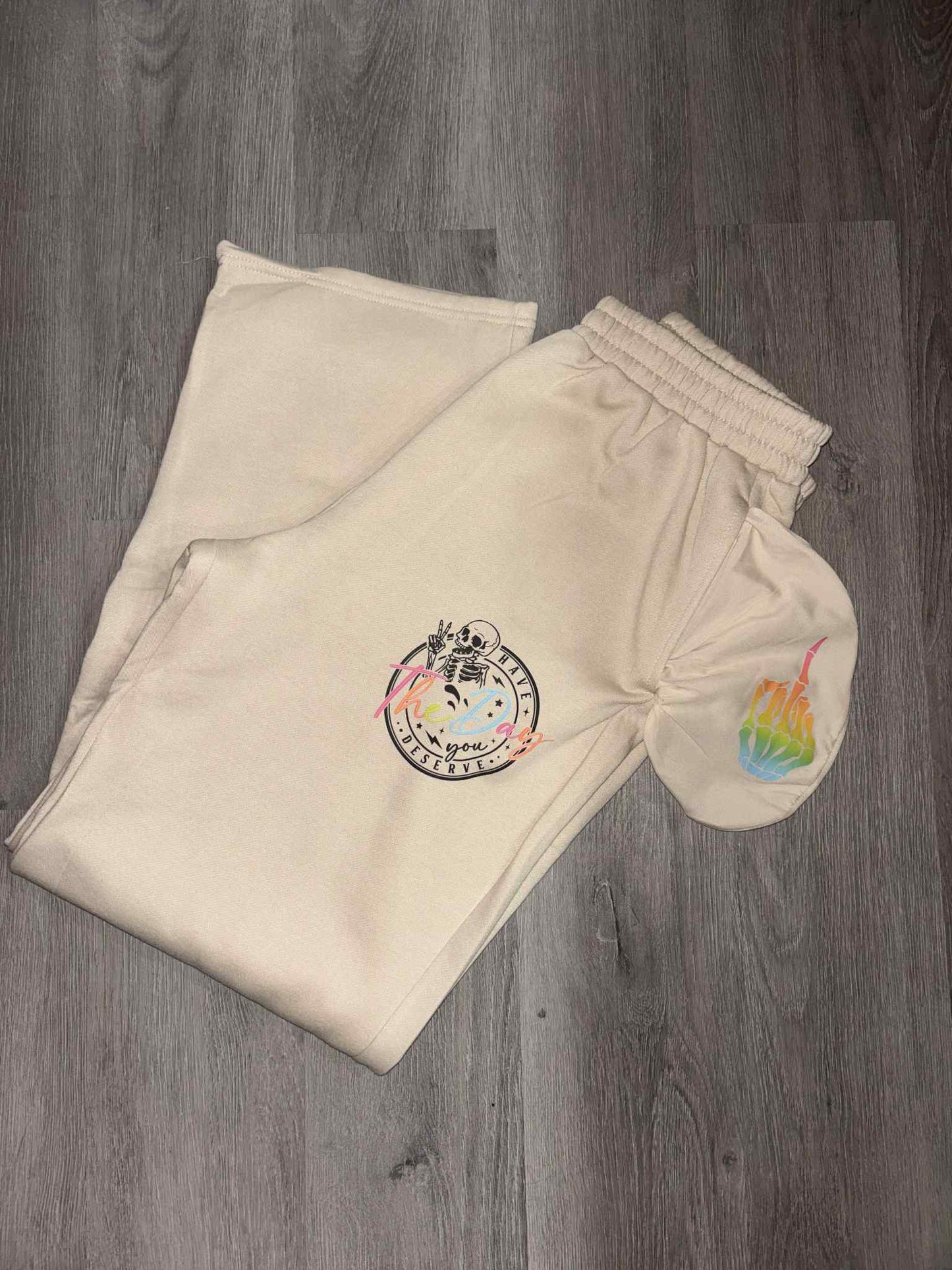 Have the Day You Deserve Sweat Suit