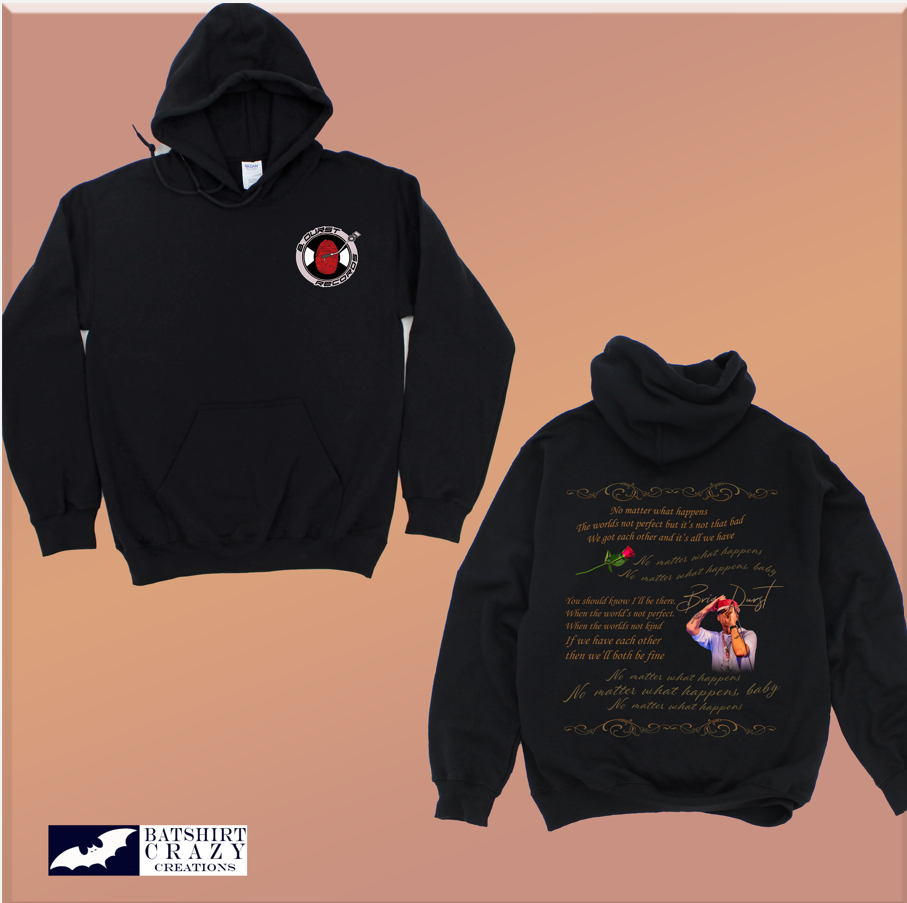 No Matter What Happens Hoodie