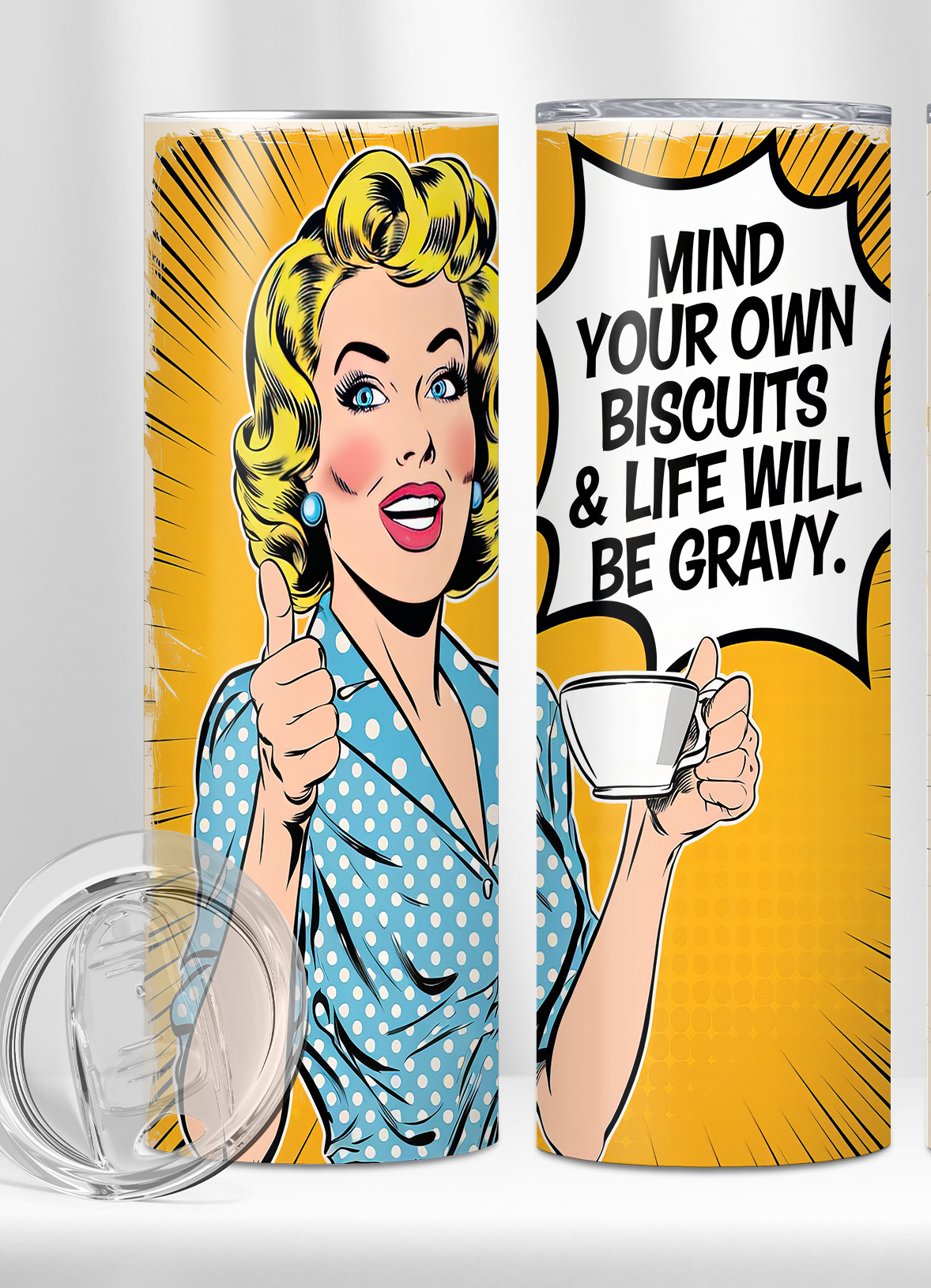 Mind Your Own Biscuits Tumbler