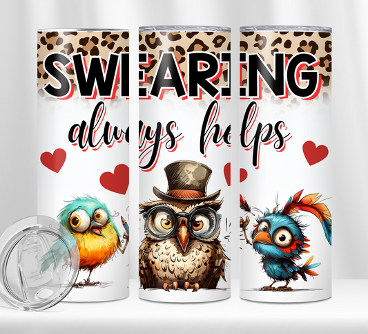 Swearing Always Helps Tumbler