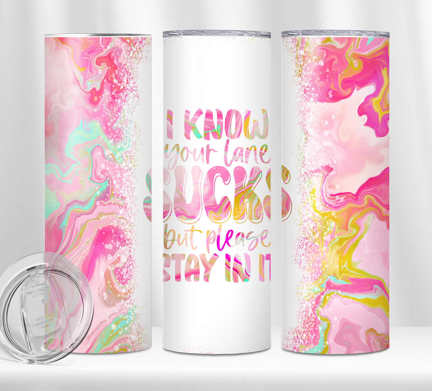 I Know Your Lane Sucks Tumbler