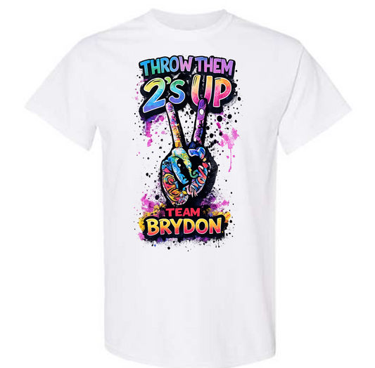 Throw Them 2’s Up Tee – Team Brydon