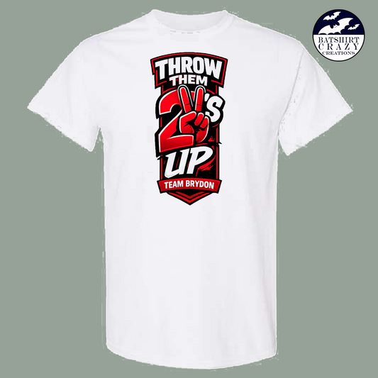 Team Brydon- Throw them 2's White Tee