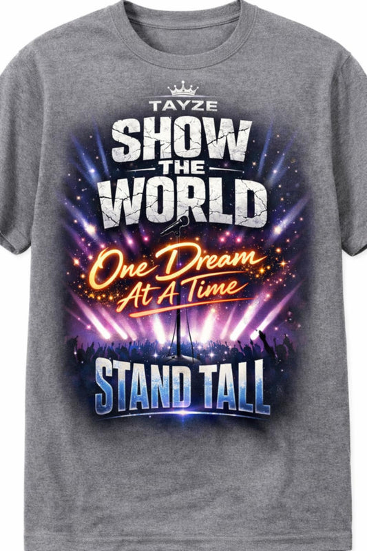 Tayze Show the World Tee