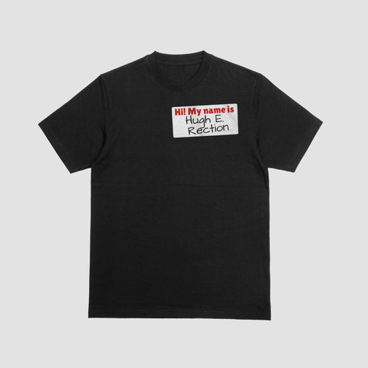 Hugh G. Rection Name Tag Shirt