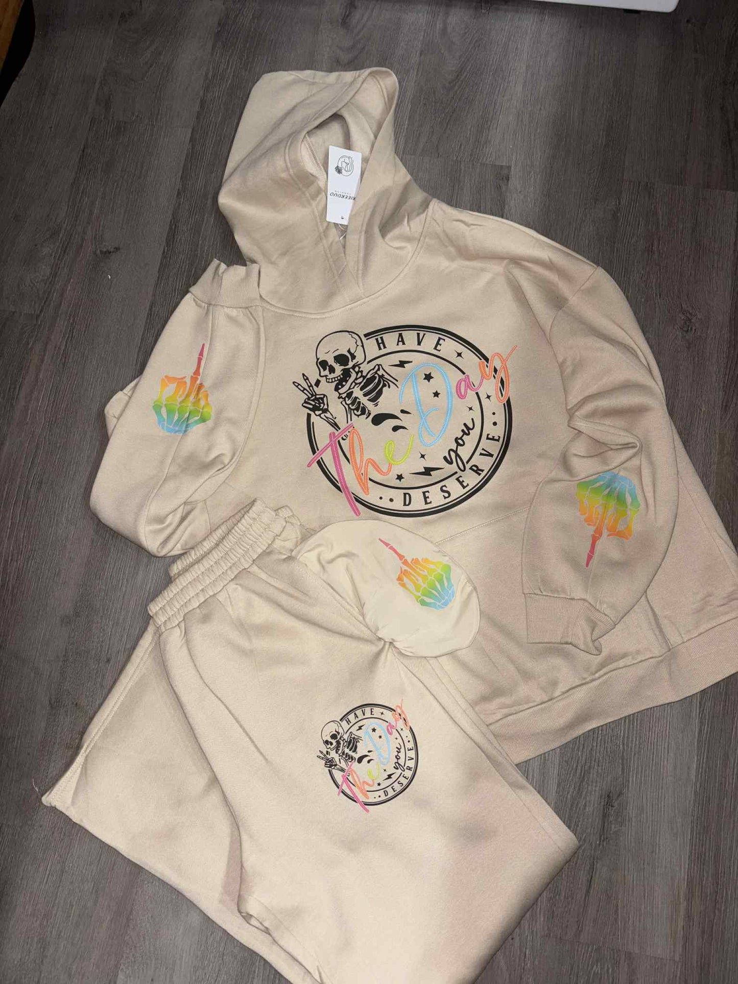 Have the Day You Deserve Sweat Suit