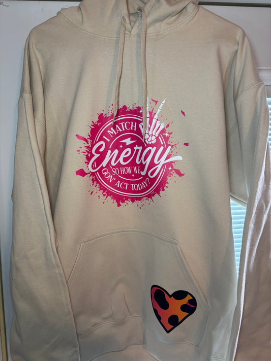 I Match Energy Hoodie