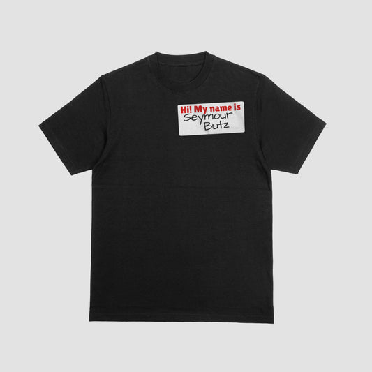 Seymour Butz Name Tag Shirt